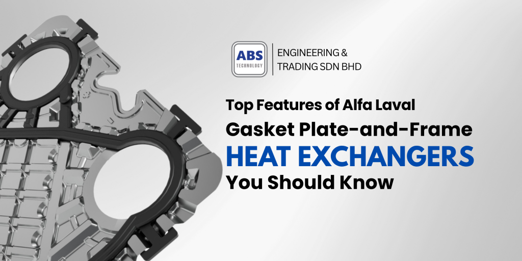 Alfa Laval Gasket Plate and Frame Heat Exchanger (GPHE) key features